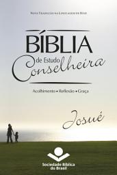 Icon image Bíblia de Estudo Conselheira – Josué: Acolhimento • Reflexão • Graça