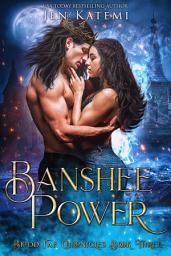 Icon image Banshee Power: Steamy Paranormal Fae Romance