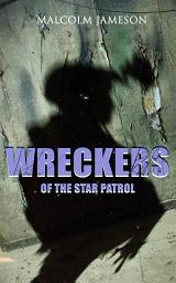 Icon image Wreckers of the Star Patrol