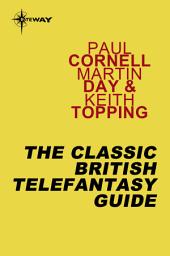 Icon image The Classic British Telefantasy Guide