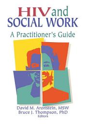Icon image HIV and Social Work: A Practitioner's Guide