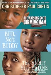 Icon image Christopher Paul Curtis 3-Book eomni: The Watsons Go to Birmingham--1963; Bud, Not Buddy; The Mighty Miss Malone