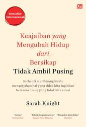Icon image Keajaiban yang Mengubah Hidup dari Bersikap Tidak Ambil Pusing