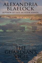Icon image The Guardian's Vigil: A Short Story
