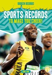 Icon image Sports Records to Make You Cheer!