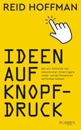 Icon image Ideen auf Knopfdruck: Wie wir mithilfe von künstlicher Intelligenz unser volles Potenzial entfalten können