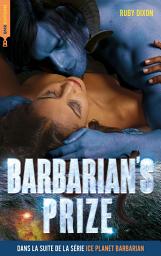 Icon image Ice Planet Barbarians - T5 - Barbarian's Prize (édition française)