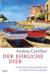 Icon image Der ehrliche Dieb: Commissario Montalbano hat ein Herz für kleine Sünder