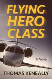 Icon image Flying Hero Class: A Novel