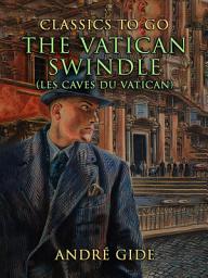 Icon image The Vatican Swindle (Les Caves Du Vatican)