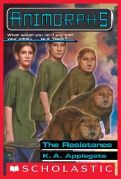 Icon image The Resistance (Animorphs #47)