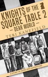 Icon image Knights of the Square Table 2: Dear World