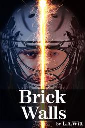Icon image Brick Walls: M/M Second Chance Hockey Romance