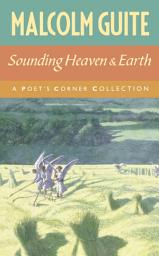 Icon image Sounding Heaven and Earth: A Poet’s Corner Collection
