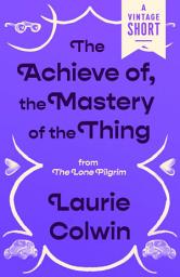 Icon image The Achieve of, the Mastery of the Thing: from The Lone Pilgrim