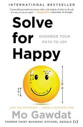 Icon image Solve for Happy: Engineer Your Path to Joy
