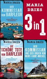 Icon image Der Kommissar von Barfleur & Die schöne Tote von Barfleur & Der Kommissar und der Orden von Mont-Saint-Michel: Ausgabe 2