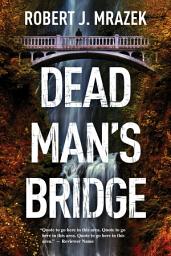 Icon image Dead Man's Bridge: A Jake Cantrell Mystery