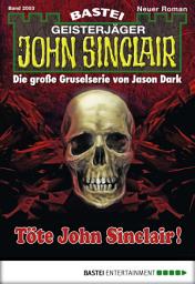 Icon image John Sinclair 2003: Töte John Sinclair!