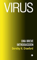 Icon image Virus: UNA BREVE INTRODUCCIÓN