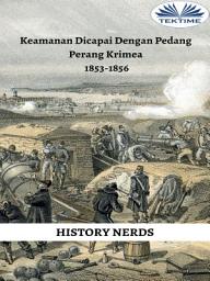 Icon image Keamanan dicapai dengan pedang: Perang krimea 1853-1856