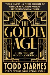 Icon image The Golden Age: How Trump Saved America