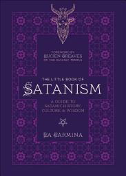 Icon image The Little Book of Satanism: A Guide to Satanic History, Culture, and Wisdom