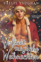 Icon image Verflucht magische Weihnachten: Gay Fantasy Romance / Queer Christmas Lovestory