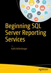 Icon image Beginning SQL Server Reporting Services
