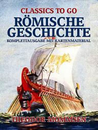Icon image Römische Geschichte - Komplettausgabe mit Kartenmaterial