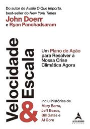 Icon image Velocidade & escala: um plano de ação para resolver a nossa crise climática agora