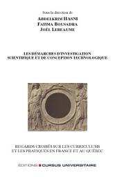 Icon image Les démarches d'investigation scientifique et de conception technologique: Regards croisés sur les curriculums et les pratiques en France et au Québec