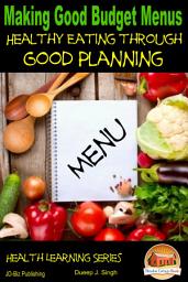 Icon image Making Good Budget Menus - Healthy Eating through Good Planning