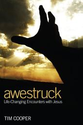 Icon image Awestruck: Life-Changing Encounters with Jesus
