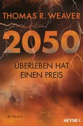 Icon image 2050 – Überleben hat einen Preis: Roman