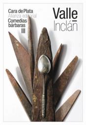 Icon image Cara de Plata (Comedias bárbaras III)