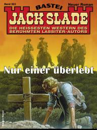 Icon image Jack Slade 923: Nur einer überlebt