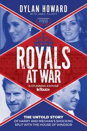 Icon image Royals at War: The Untold Story of Harry and Meghan's Shocking Split with the House of Windsor
