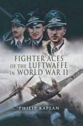 Icon image Fighter Aces of the Luftwaffe in World War II