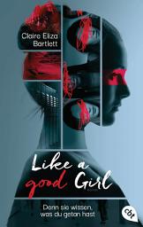 Icon image Like a good girl – Denn sie wissen, was du getan hast