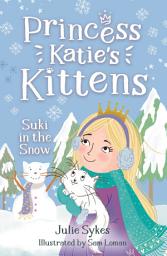Icon image Suki in the Snow (Princess Katie's Kittens 3)