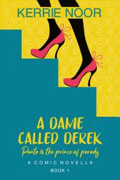 Icon image A Dame Called Derek: A Midlife Crisis Romantic Comedy