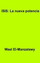 Icon image ISIS: La nueva potencia