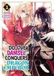 Icon image The Do-Over Damsel Conquers the Dragon Emperor