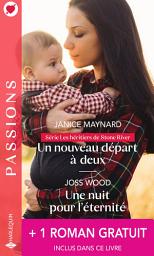 Icon image Un nouveau départ à deux - Une nuit pour l'éternité - L'enfant qu'elle espérait