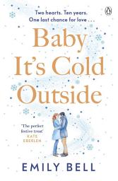 Icon image Baby It's Cold Outside: The heartwarming and uplifting love story you need this winter