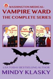 Icon image Washington Medical: Vampire Ward: The Complete Series