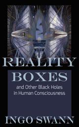 Icon image Reality Boxes: And Other Black Holes in Human Consciousness