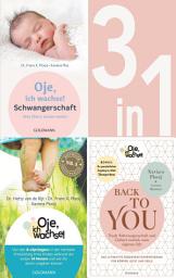 Icon image Oje, ich wachse!: Schwangerschaft / 8 Sprünge / Back to you (3in1 Bundle): Drei Oje-Eltern-Ratgeber in einem Band – Schwangerschaft, Geburt, Babyentwicklung und wie Mama zurück zum eigenen Ich findet