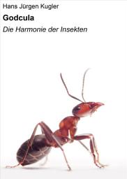 Icon image Godcula: Die Harmonie der Insekten